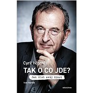Tak o co jde?  - Cyril Höschl
