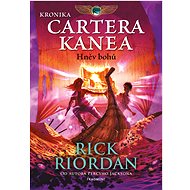 Kronika Cartera Kanea - Hněv bohů - Rick Riordan