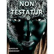 Non testatur - Miroslav Jandovský
