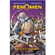 Fenomén: Město zlatých očí - Brian Bendis