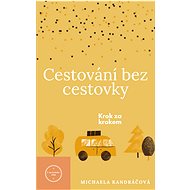 Cestování bez cestovky - Michaela Kandráčová