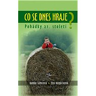 Co se dnes hraje? Pohádky 21. století - Danka Šárková