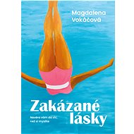 Zakázané lásky - Magdalena Vokáčová
