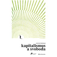 Kapitalismus a svoboda - Milton Friedman