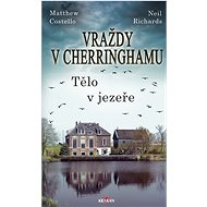 Vraždy v Cherringhamu - Tělo v jezeře - Matthew Costello