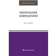 Nedovolené ozbrojování - Jan Dvořák