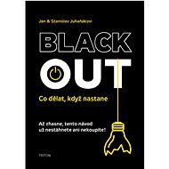 Blackout Co dělat, když nastane - Stanislav J. Juhaňák