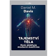 Tajemství těla - Daniel M. Davis