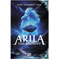 Arila: Pád temnoty - Radek "Sterakdary" Starý
