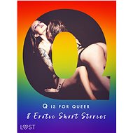 Q is for Queer - 8 Erotic Short Stories - Sara Agnès L.