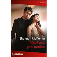 Nevěstou pro peníze - Shannon McKenna