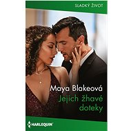 Jejich žhavé doteky - Maya Blakeová