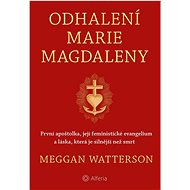 The unveiling of Mary Magdalene - Meggan Watterson