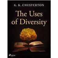 The Uses of Diversity - G. K. Chesterton