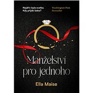 Manželství pro jednoho - Ella Maise