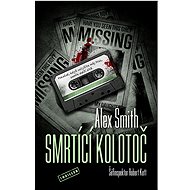 Smrtící kolotoč - Alex Smith