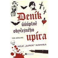 Deník úúúplně obyčejného upíra – Moje "super" rodinka - Tim Collins