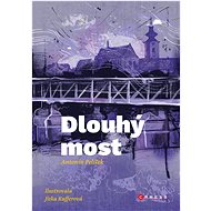 Dlouhý most - Antonín Pelíšek
