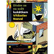 Dívám se na svět kukátkem - Vítězslav Nezval