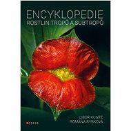 Encyklopedie rostlin tropů a subtropů - Romana Rybková