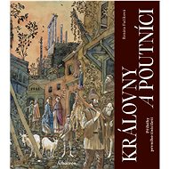 Královny a poutníci - Renáta Fučíková
