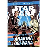 Star Wars - Dobrodružství Anakina a Obi-Wana - Cavan Scott