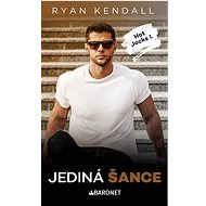 Jediná šance - Kendall Ryan