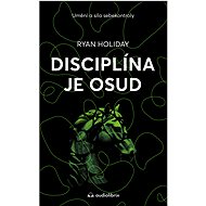 Disciplína je osud - Ryan Holiday