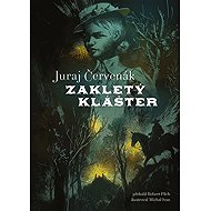 Zakletý klášter - Juraj Červenák
