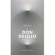Bílý šum - Don DeLillo