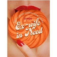 Ex-wife in Need - and Other Erotic Short Stories from Cupido - 