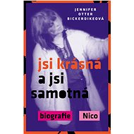 Jsi krásná a jsi samotná - Jennifer Otter Bickerdike