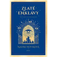 Zlaté enklávy - Naomi Noviková