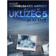 Uklízeč 5: Jsi na řadě - Inger Gammelgaard Madsen