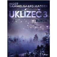 Uklízeč 3: Bunda - Inger Gammelgaard Madsen