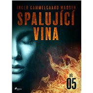 Spalující vina - Díl 5 - Inger Gammelgaard Madsen