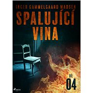 Spalující vina - Díl 4 - Inger Gammelgaard Madsen