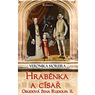 Hraběnka a císař - Veronika Moreira