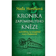 Chronicle of a Forgotten Priest - Naďa Horáková