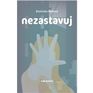 Nezastavuj - Dominika Hájková