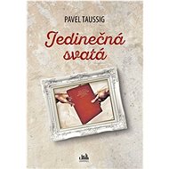 A unique saint - Pavel Taussig