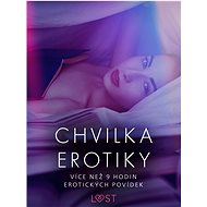 Chvilka erotiky: více než 9 hodin erotických povídek - Anita Bang
