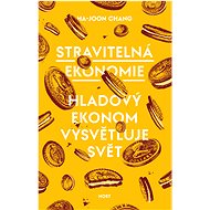 Stravitelná ekonomie - Ha-Joon Chang