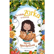 Čo robila Zorka v utorok - Melina Marchet﻿ta
