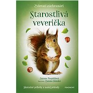 Zvierací záchranári - Starostlivá veverička - Zuzana Pospíšilová