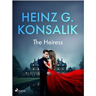 The Heiress - Heinz G. Konsalik