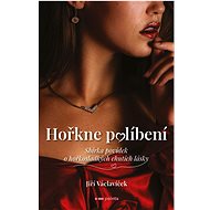 Hořkne políbení  - Jiří Václavíček