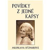 Povídky z jedné kapsy - Miloslava Rýznarová