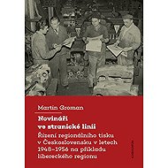 Novináři ve stranické linii - Martin Groman