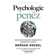Psychologie peněz - Morgan Housel